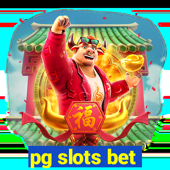 pg slots bet